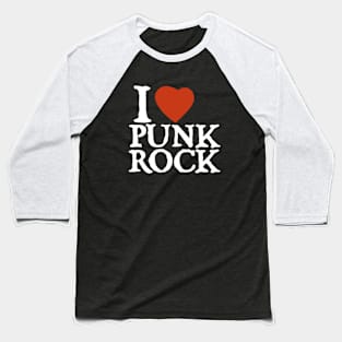 I Love Punk Rock Baseball T-Shirt